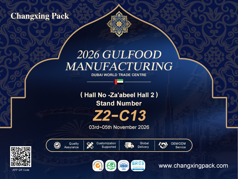 último caso de la compañía sobre Changxing Pack te invita a Gulfood Manufacturing 2026 Dubai - Stand Z2-C13, Za'abeel Hall 2, 3-5 Nov